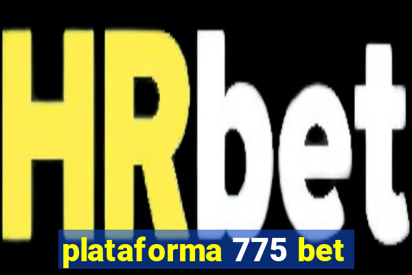 plataforma 775 bet